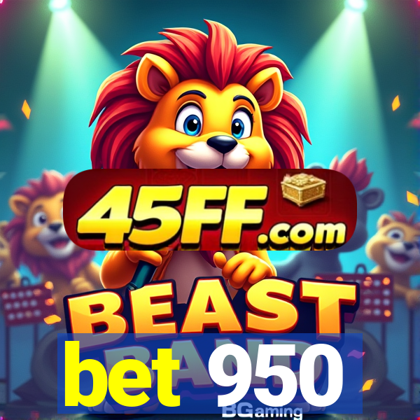 bet 950